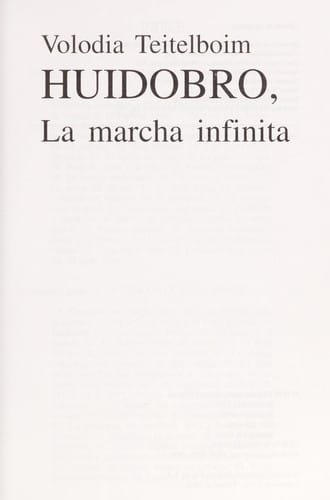 Huidobro, la marcha infinita
