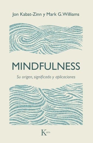 Mindfulness. Su origen, significado y aplicaciones