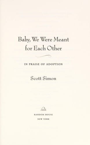 Baby, we were meant for each other : in praise of adoption