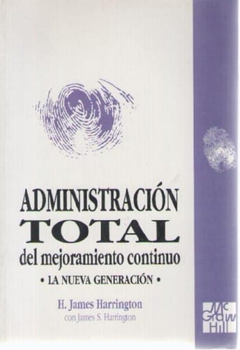 Administración total del mejoramiento continuo : la nueva generación