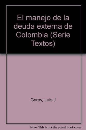 El manejo de la deuda externa de Colombia