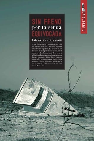 Sin freno por la senda equivocada