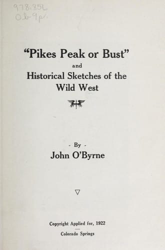 "Pikes Peak or bust"