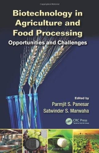 Biotechnology in agriculture and food processing : opportunities and challenges