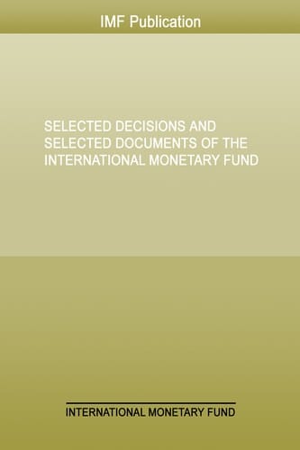 Selected decision and selected documents of the International Monetary Fund