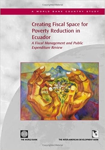 Creating fiscal space for poverty reduction in Ecuador : a fiscal management and public expenditure review
