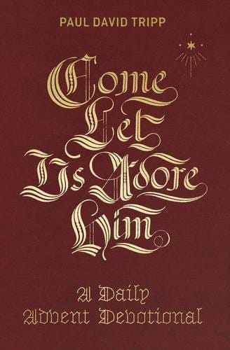 Come, Let Us Adore Him
