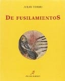 Julio Torri de fusilamientos : edición crítica y estudio de Elena Madrigal - 1. edición.