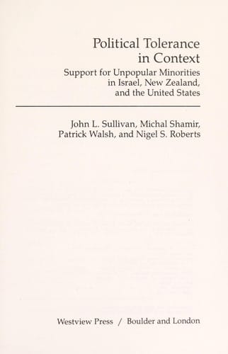 Political tolerance in context : support for unpopular minorities in Israel, New Zealand, and the United States