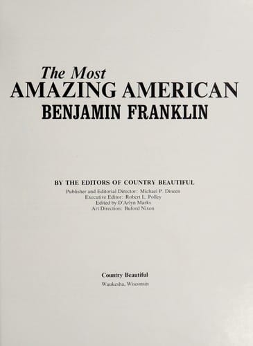 The most amazing American: Benjamin Franklin
