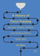A history of force feeding
