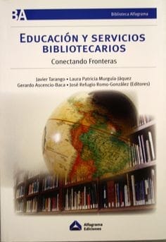 Educación y servicios bibliotecarios : conectando fronteras - 1. ed.
