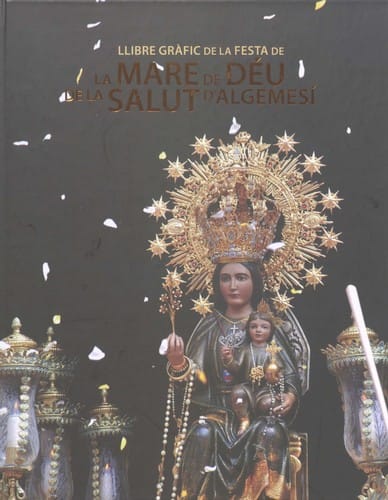 Llibre gràfic de la festa de la Mare de Déu de la Salut d'Algemesí