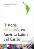 Historia del diseño en América Latina y el Caribe : industrialización y comunicación visual para la autonomía