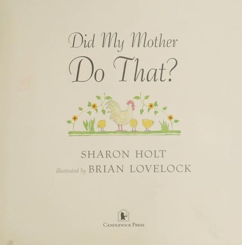 Did my mother do that?