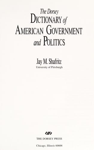 The Dorsey dictionary of American government and politics