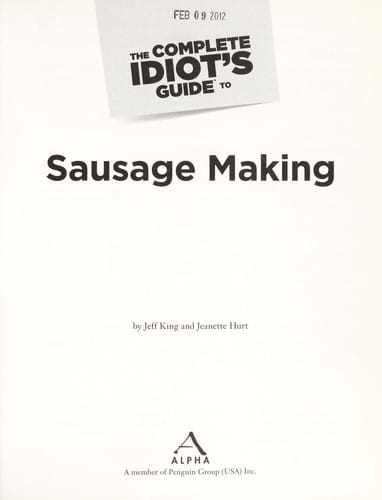 The complete idiot's guide to sausage making
