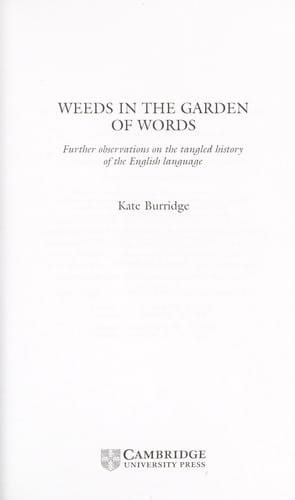 WEEDS IN THE GARDEN OF WORDS: FURTHER OBSERVATIONS ON THE TANGLED HISTORY OF ENGLISH LANGUAGE