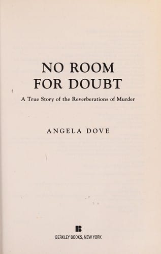 No room for doubt a true story of the reverberations of murder
