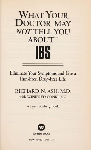 What your doctor may not tell you about IBS