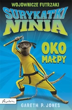 Surykatki Ninja. Oko małpy