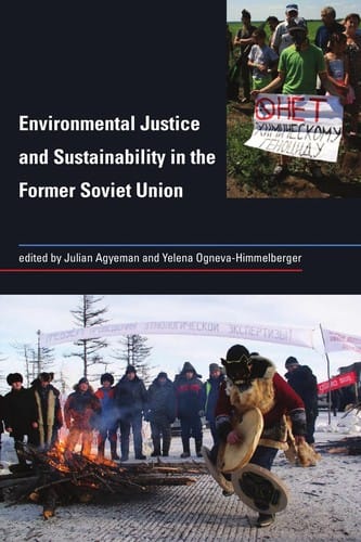 Environmental justice and sustainability in the former Soviet Union