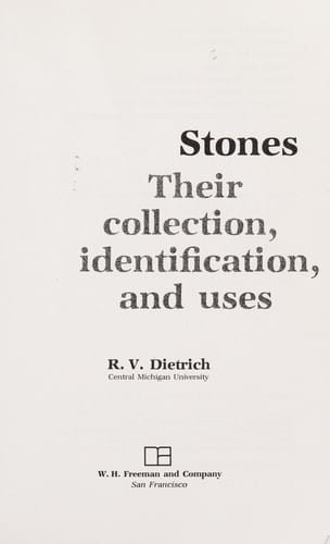 Stones, their collection, identification, and uses