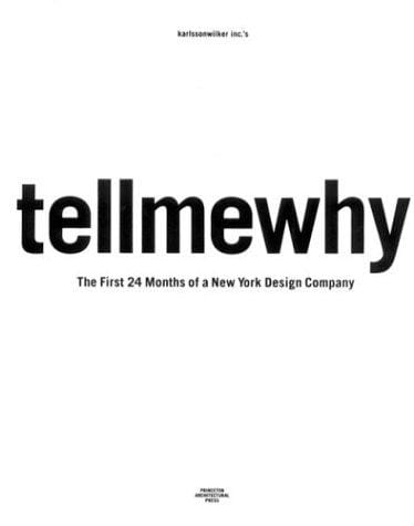 Karlssonwilker inc.'s tellmewhy : the first 24 months of a New York design company