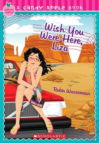 Wish You Were Here, Liza (Candy Apple #24)