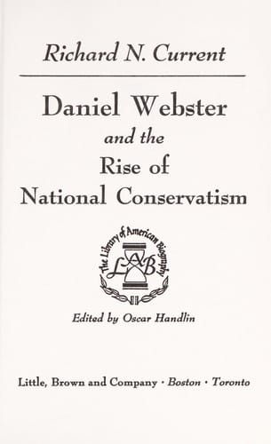 Daniel Webster and the rise of national conservatism