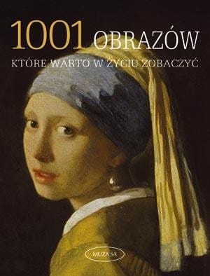 1001 obrazów które warto w życiu zobaczyć