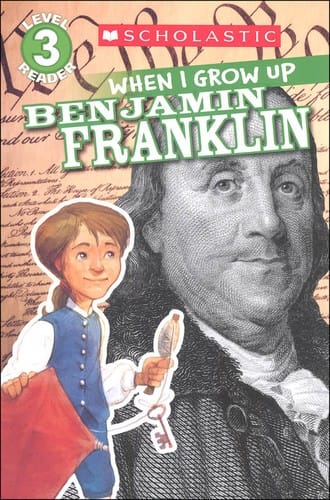 When I grow up Benjamin Franklin
