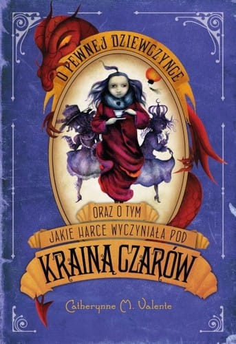 O pewnej dziewczynce oraz o tym jakie harce wyczyniała pod Krainą Czarów