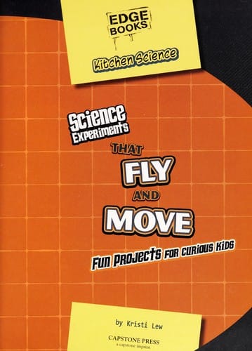 Science experiments that fly and move