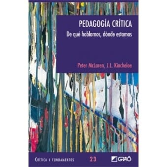 Pedagogía crítica : de qué hablamos, dónde estamos
