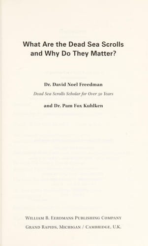What are the Dead Sea scrolls and why do they matter?
