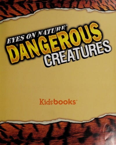 Dangerous creatures