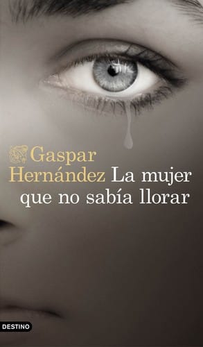 La mujer que no sabía llorar