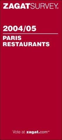 Zagatsurvey 2004/05 Paris restaurants