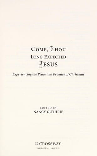 Come, thou long expected Jesus