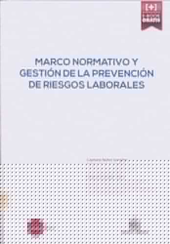 Marco normativo y gestión de la prevención de riesgos laborales