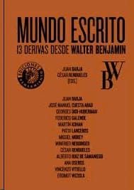 Mundo escrito : 13 derivas desde Walter Benjamin