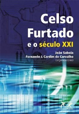 Celso Furtado e o século XXI