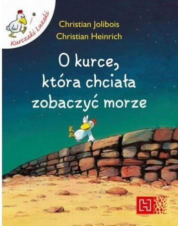 O kurce, która chciała zobaczyć morze