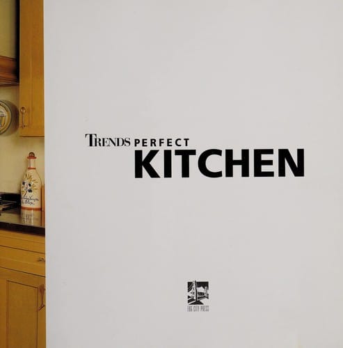 Trends perfect kitchen