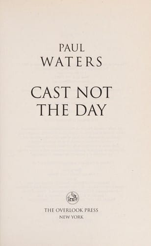 Cast not the day