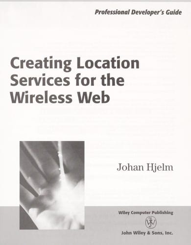 Creating location services for the wireless Web