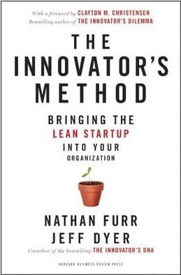 The innovator's method : bringing the lean startup into your organization