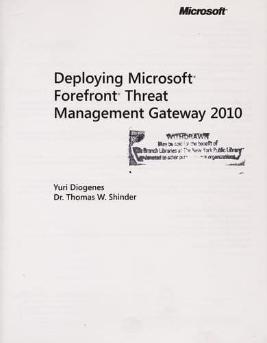 Deploying Microsoft Forefront Threat Management Gateway 2010
