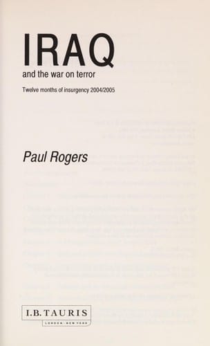IRAQ AND THE WAR ON TERROR: TWELVE MONTHS OF INSURGENCY, 2004/2005